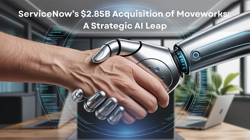 ServiceNow’s $2.85B Acquisition of Moveworks: A Strategic AI Leap