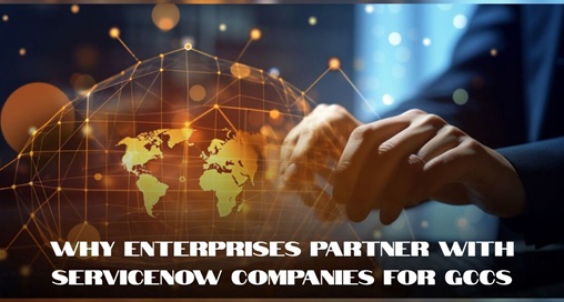 Why Enterprises Partner with Specialized ServiceNow Companies for GCCs